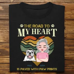 Dog Lovers - The Road To My Heart Is Paved With Paw Prints - Personalized Unisex T-shirt